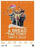 A BREAD FACTORY • PARTIE 2 : UN PETIT COIN DE PARADIS